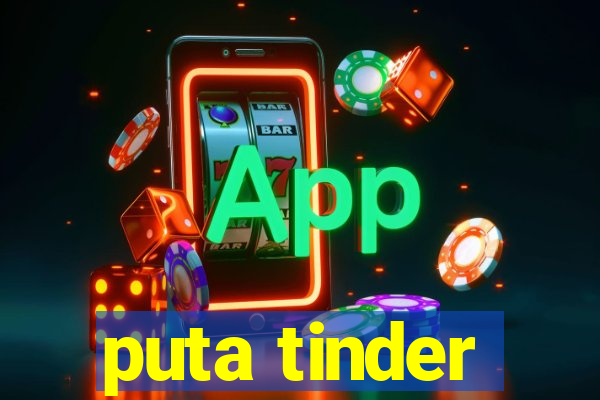 puta tinder